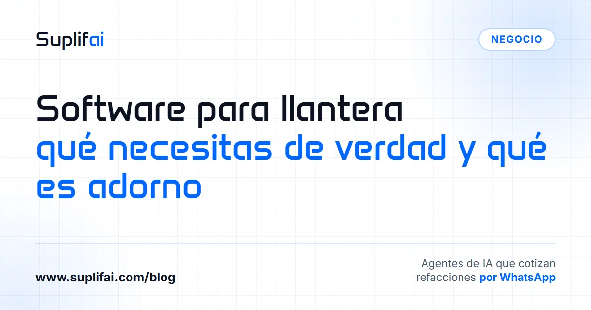 Software para llantera: qué necesitas de verdad y qué es adorno — Suplifai