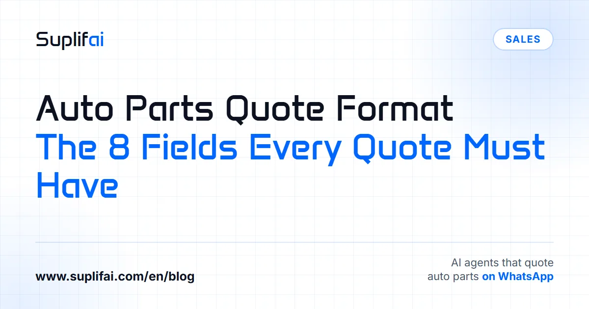 Auto Parts Quote Format: The 8 Fields Every Quote Must Have — Suplifai