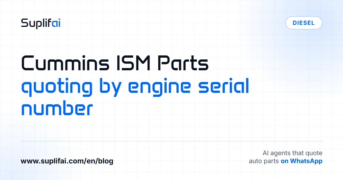 Cummins ISM Parts: Quoting by Engine Serial Number — Suplifai