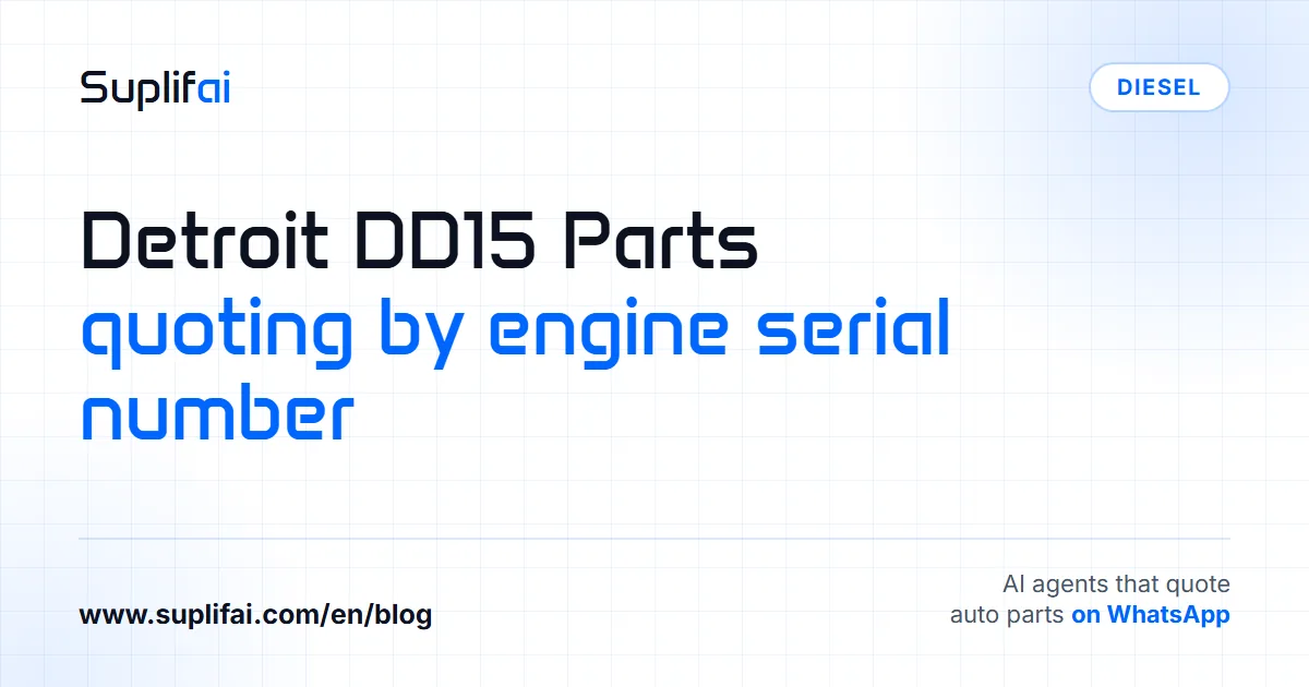 Detroit DD15 Parts: Quoting by Engine Serial Number — Suplifai