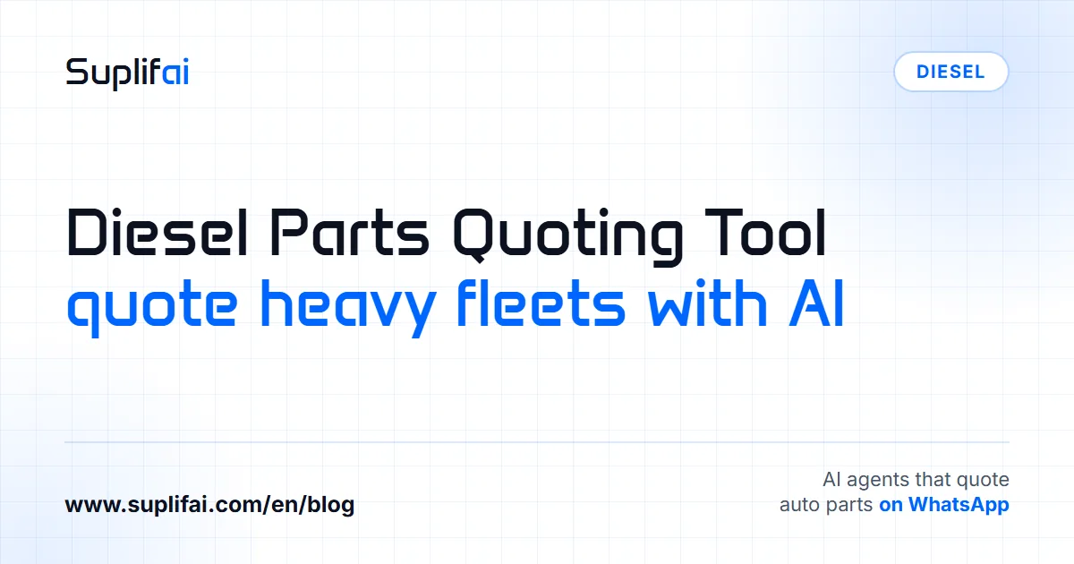 Diesel Parts Quoting Tool: Quote Heavy Fleets with AI — Suplifai