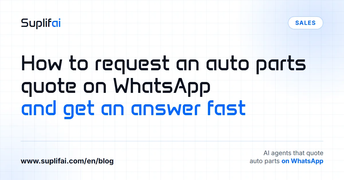 How to request an auto parts quote on WhatsApp: and get an answer fast — Suplifai