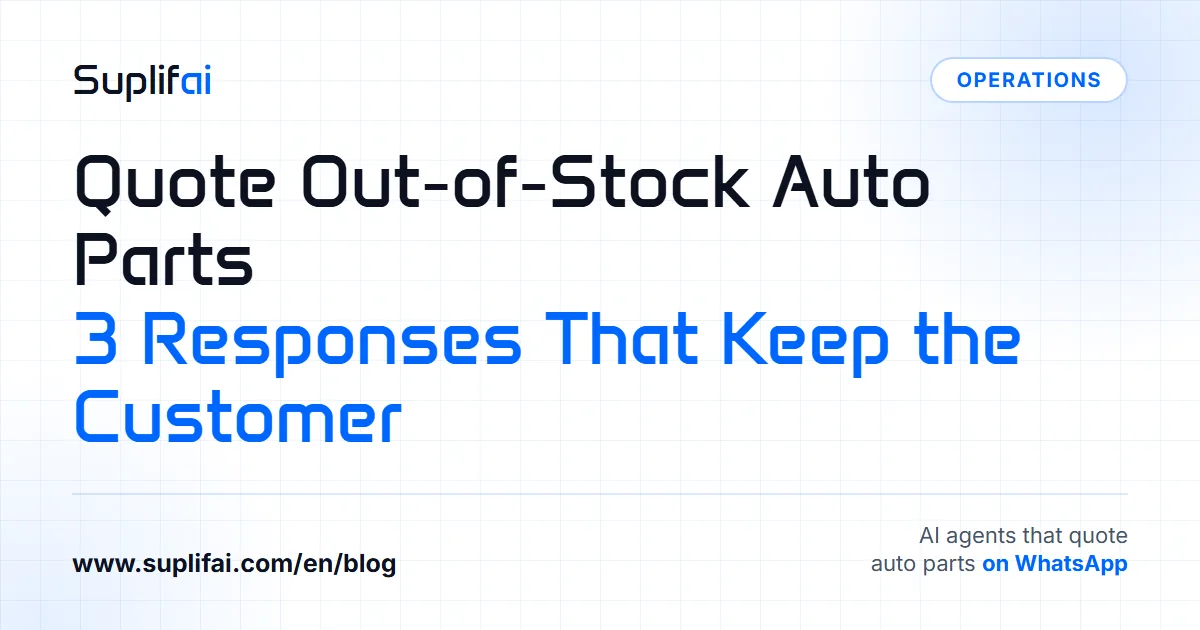 Quote Out-of-Stock Auto Parts: 3 Responses That Keep the Customer — Suplifai