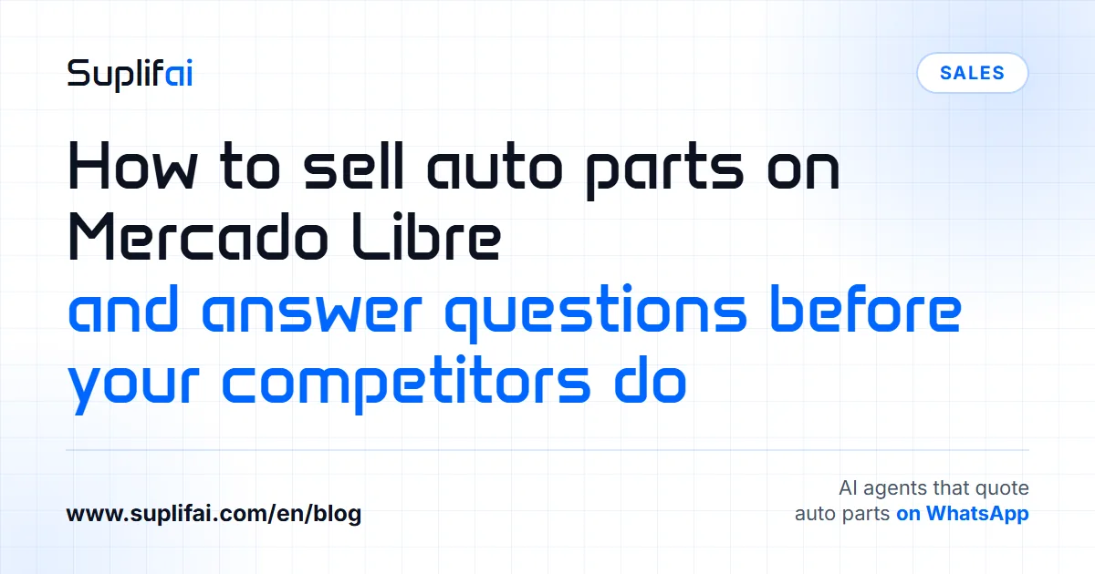 How to sell auto parts on Mercado Libre: and answer questions before your competitors do — Suplifai