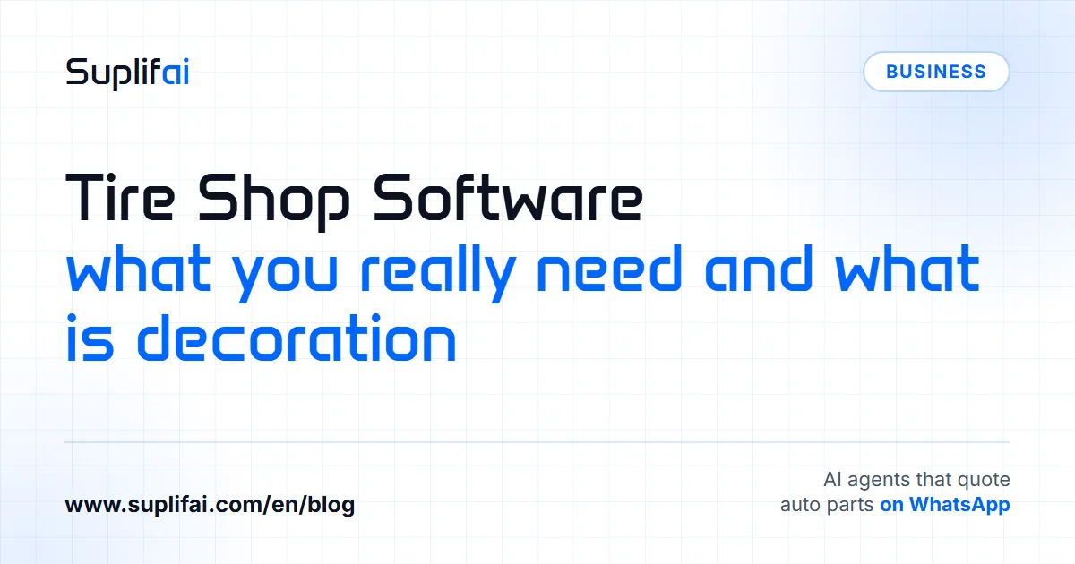 Tire Shop Software: what you really need and what is decoration — Suplifai
